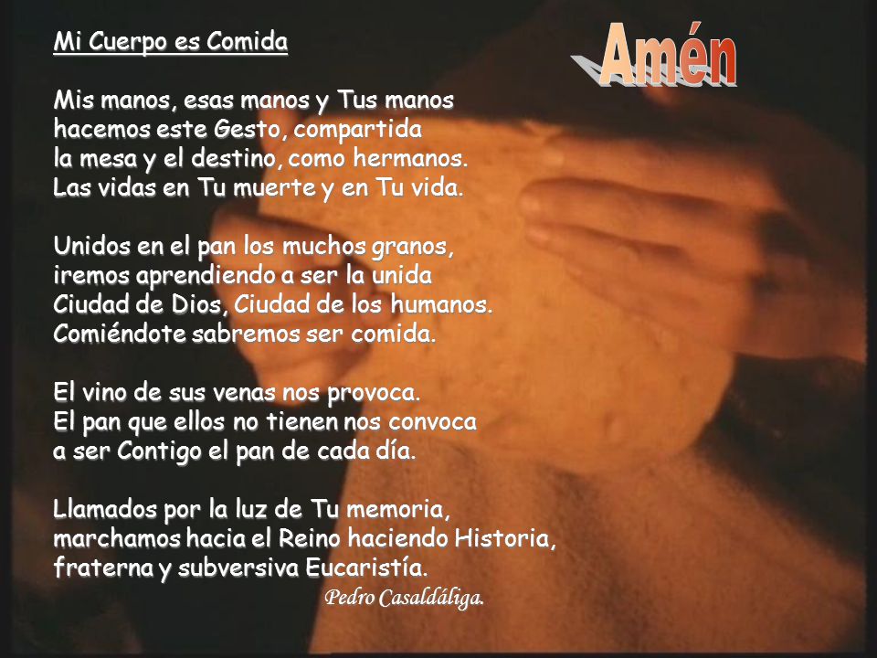 Amén Mi Cuerpo es Comida Mis manos, esas manos y Tus manos