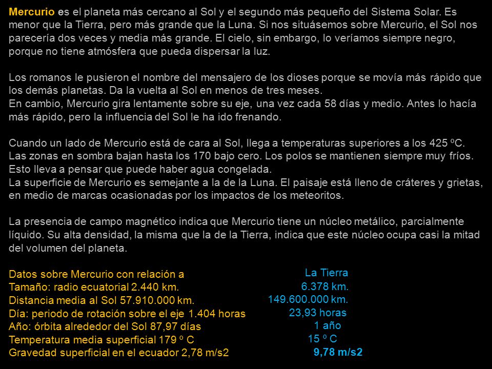 La Tierra km km. 23,93 horas 1 año 15 º C 9,78 m/s2