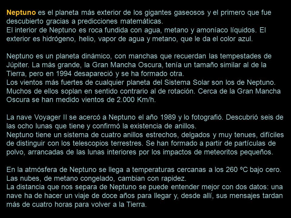 Neptuno es el planeta más exterior de los gigantes gaseosos y el primero que fue descubierto gracias a predicciones matemáticas.