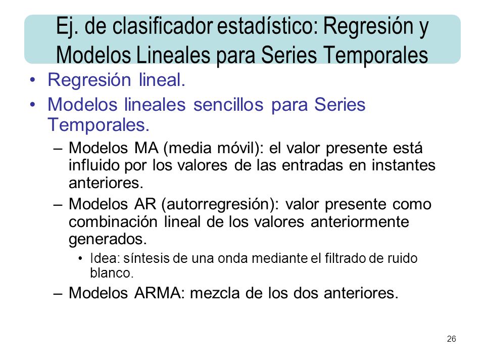 Ej. de clasificador estadístico: Regresión y Modelos Lineales para Series Temporales