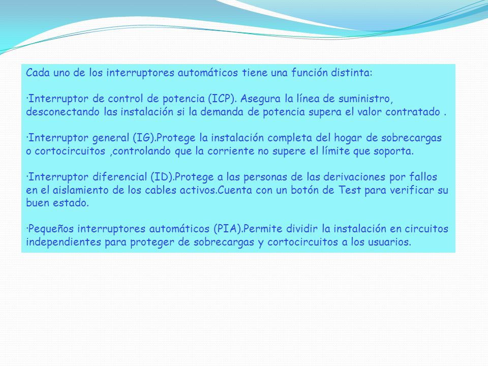 Cada uno de los interruptores automáticos tiene una función distinta: