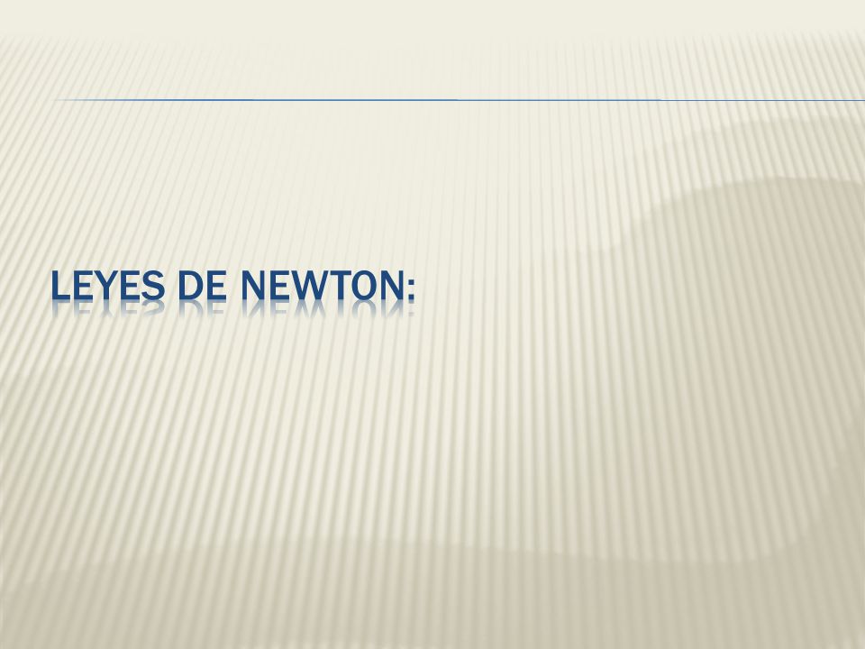 Leyes de Newton: