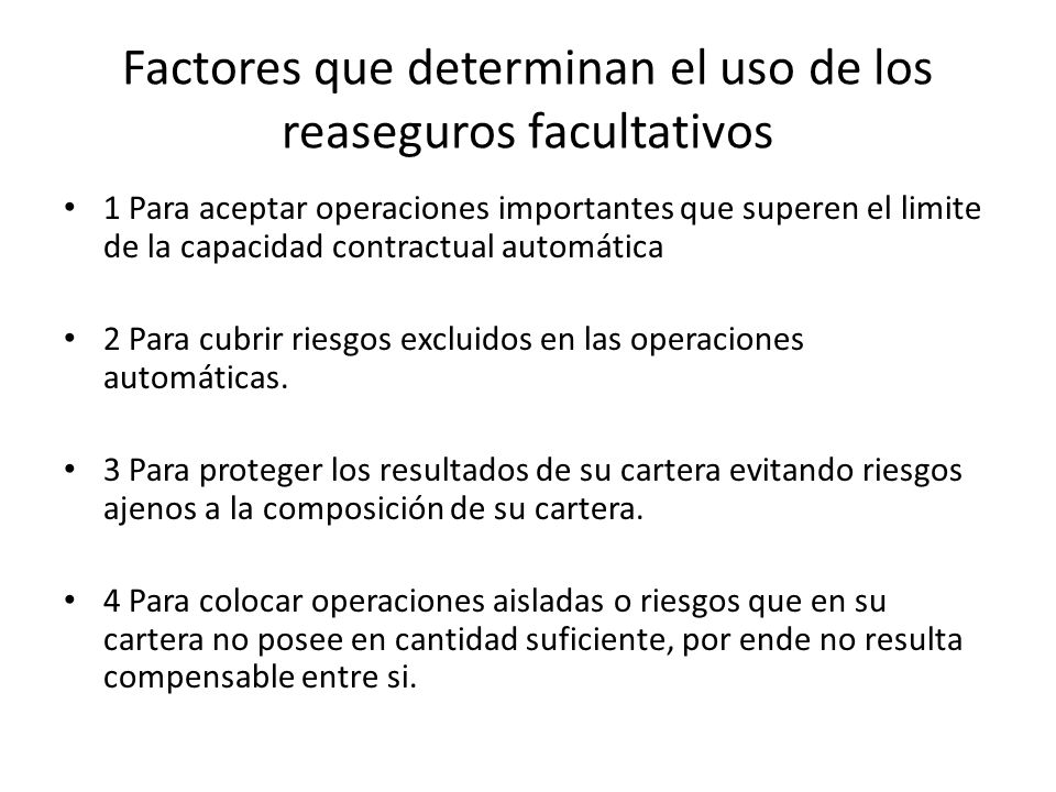 Factores que determinan el uso de los reaseguros facultativos