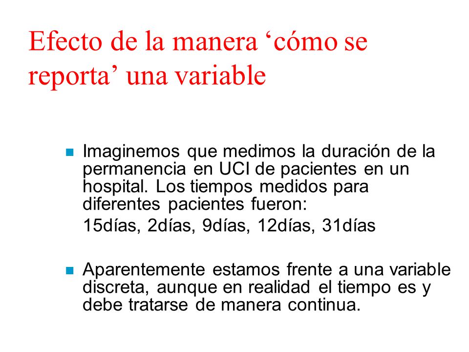 Efecto de la manera ‘cómo se reporta’ una variable
