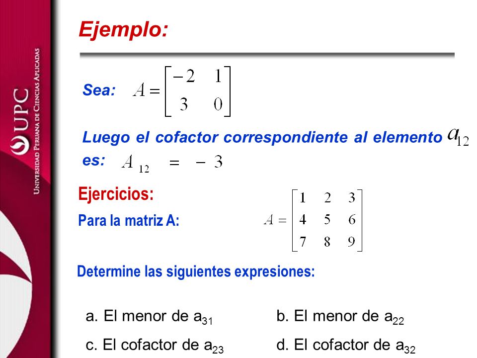 Ejemplo: Ejercicios: Sea: