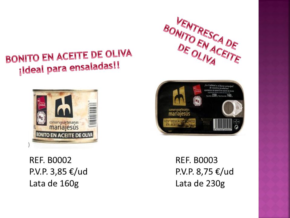 VENTRESCA DE BONITO EN ACEITE DE OLIVA BONITO EN ACEITE DE OLIVA