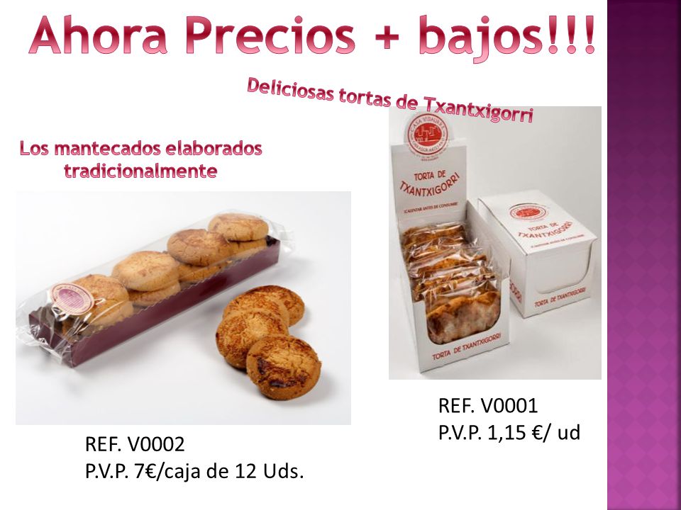 Ahora Precios + bajos!!! REF. V0001 P.V.P. 1,15 €/ ud REF. V0002