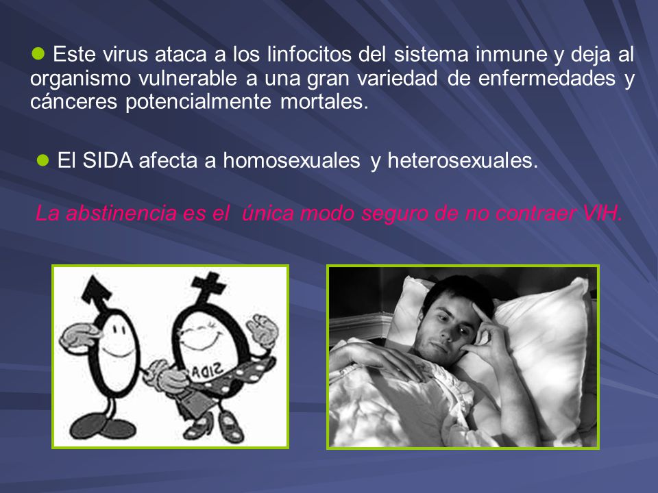Este virus ataca a los linfocitos del sistema inmune y deja al organismo vulnerable a una gran variedad de enfermedades y cánceres potencialmente mortales.