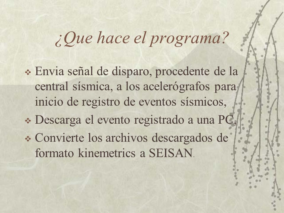 ¿Que hace el programa Envia señal de disparo, procedente de la central sísmica, a los acelerógrafos para inicio de registro de eventos sísmicos,