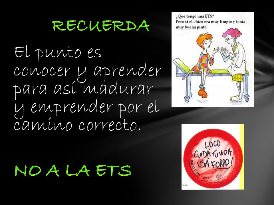 RECUERDA El punto es conocer y aprender para así madurar y emprender por el camino correcto.