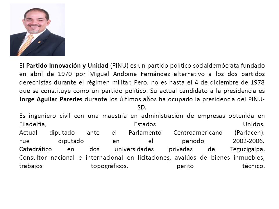 El Partido Innovación y Unidad (PINU) es un partido político socialdemócrata fundado en abril de 1970 por Miguel Andoine Fernández alternativo a los dos partidos derechistas durante el régimen militar.