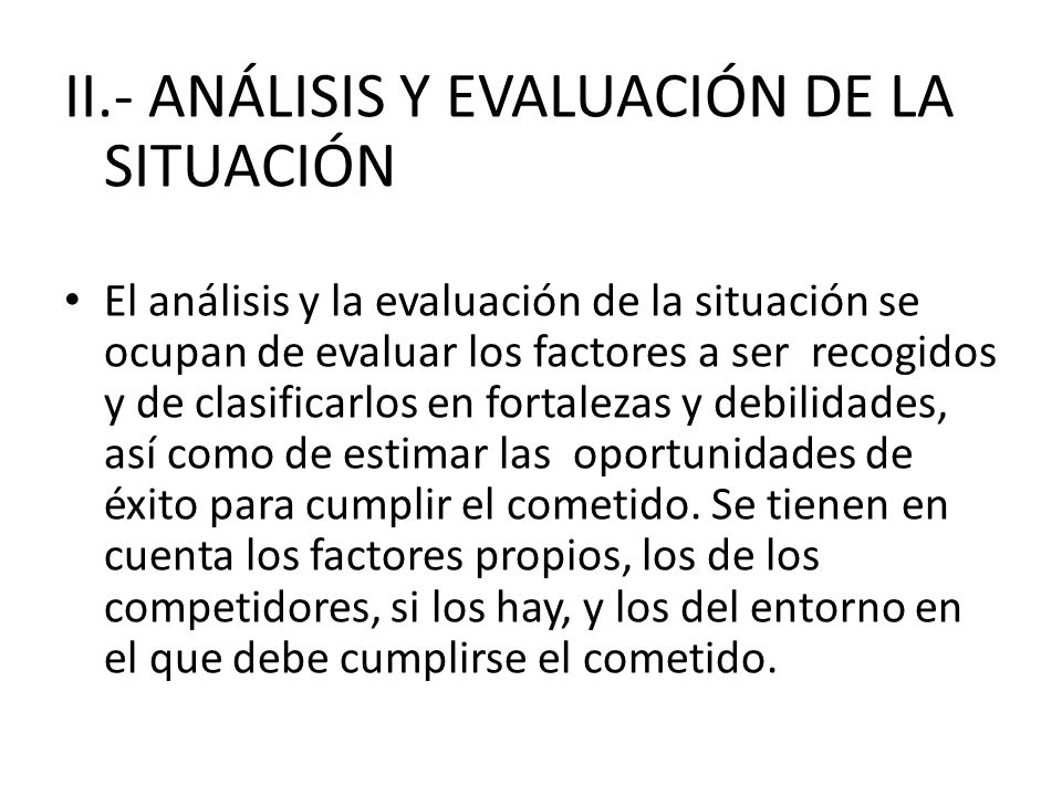 II.- ANÁLISIS Y EVALUACIÓN DE LA SITUACIÓN