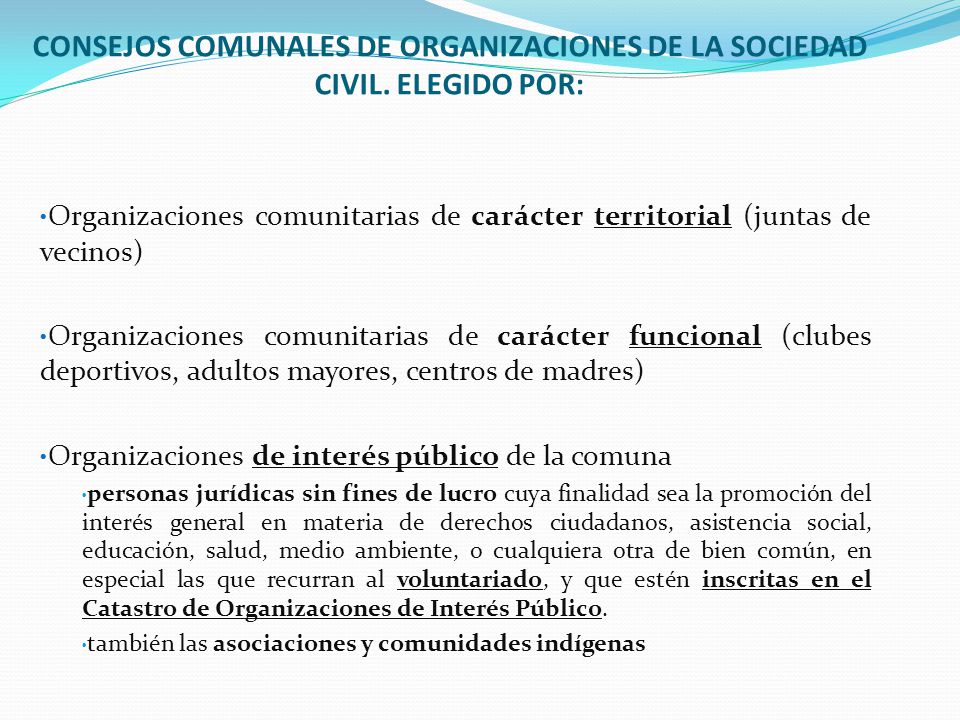 CONSEJOS COMUNALES DE ORGANIZACIONES DE LA SOCIEDAD CIVIL. ELEGIDO POR:
