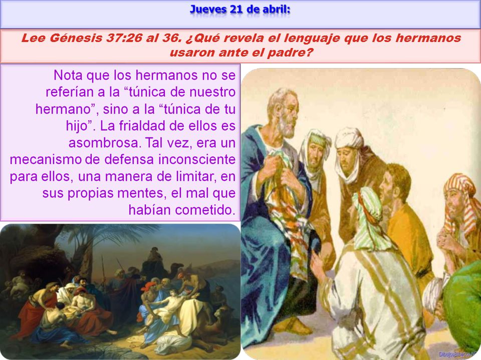Lee Génesis 37:26 al 36. ¿Qué revela el lenguaje que los hermanos usaron ante el padre
