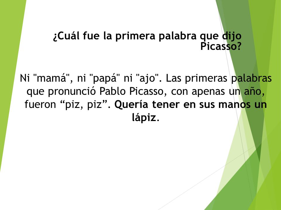 ¿Cuál fue la primera palabra que dijo Picasso