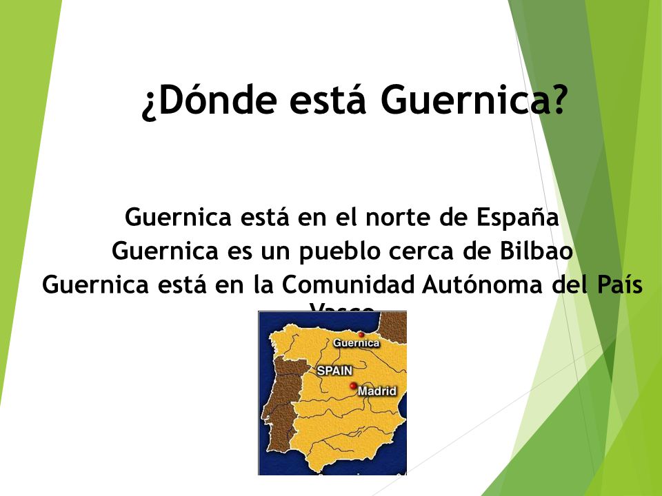 ¿Dónde está Guernica Guernica está en el norte de España