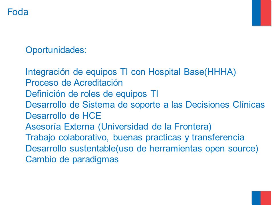 Foda Oportunidades: Integración de equipos TI con Hospital Base(HHHA) Proceso de Acreditación. Definición de roles de equipos TI.