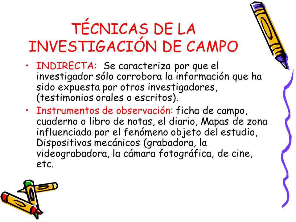 TÉCNICAS DE LA INVESTIGACIÓN DE CAMPO