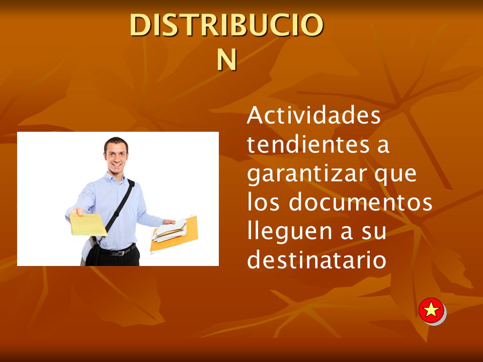 DISTRIBUCION Actividades tendientes a garantizar que los documentos lleguen a su destinatario