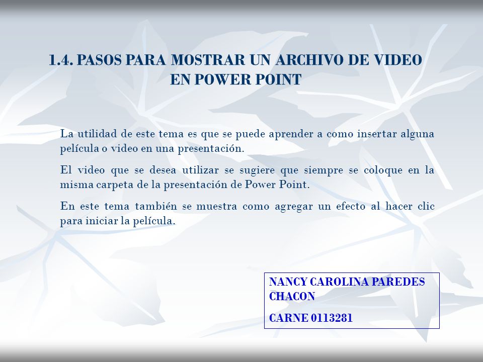 1.4. PASOS PARA MOSTRAR UN ARCHIVO DE VIDEO EN POWER POINT