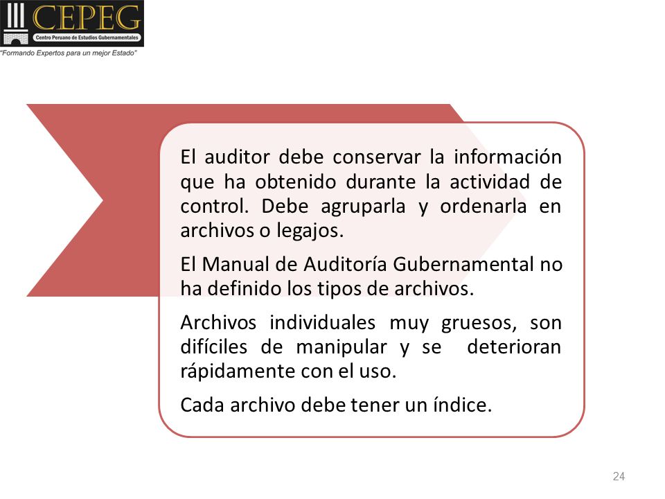 El auditor debe conservar la información que ha obtenido durante la actividad de control. Debe agruparla y ordenarla en archivos o legajos.