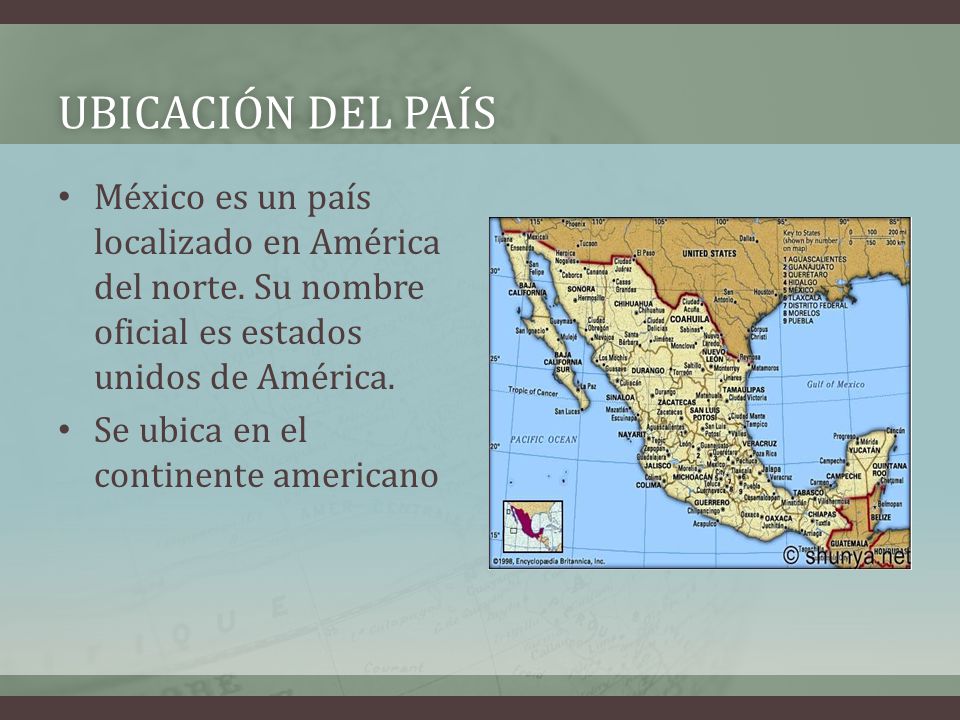 Ubicación del país México es un país localizado en América del norte. Su nombre oficial es estados unidos de América.