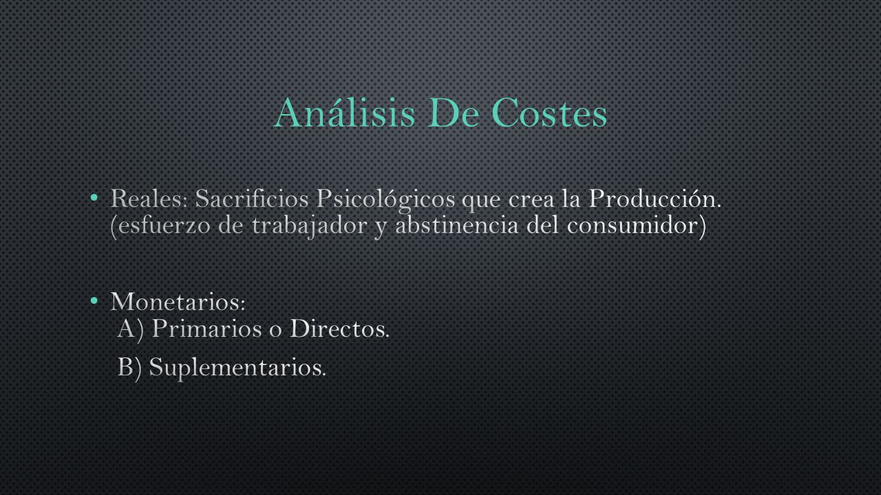 Análisis De Costes Reales: Sacrificios Psicológicos que crea la Producción. (esfuerzo de trabajador y abstinencia del consumidor)