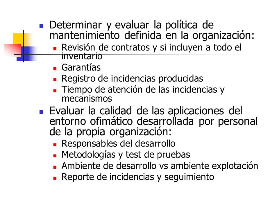 Determinar y evaluar la política de mantenimiento definida en la organización: