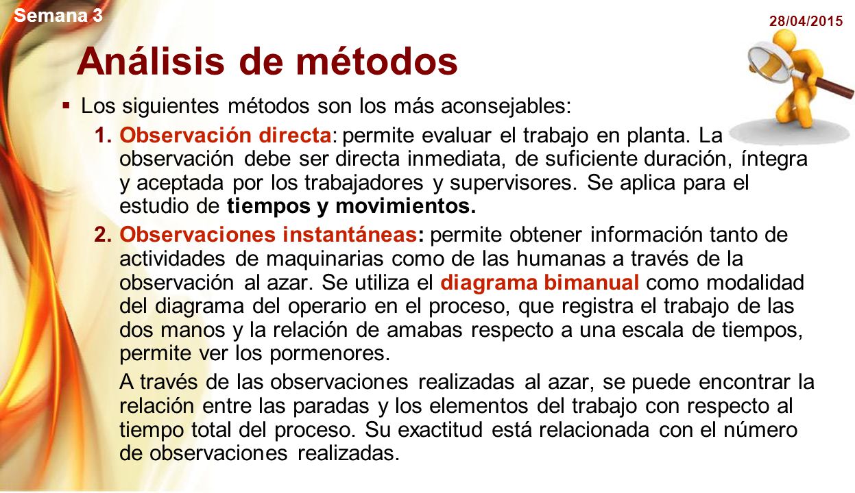 Análisis de métodos Los siguientes métodos son los más aconsejables: