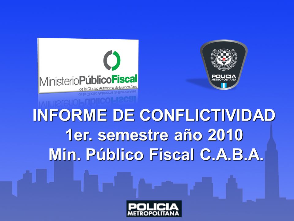 INFORME DE CONFLICTIVIDAD 1er. semestre año 2010 Min. Público Fiscal C