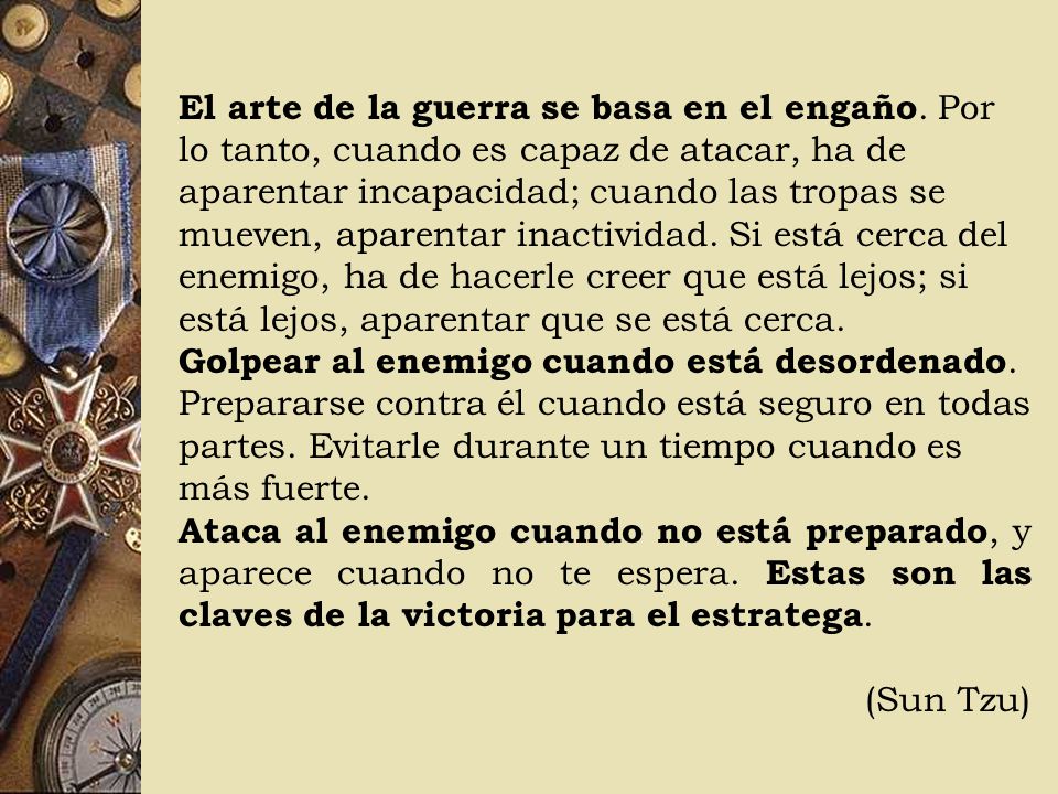 El arte de la guerra se basa en el engaño