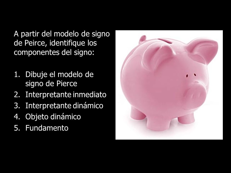 A partir del modelo de signo de Peirce, identifique los componentes del signo: