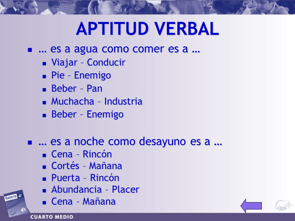 APTITUD VERBAL … es a agua como comer es a …
