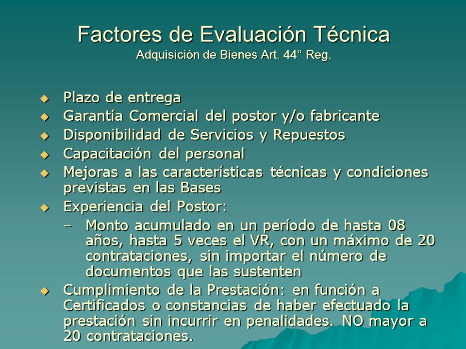 Factores de Evaluación Técnica Adquisición de Bienes Art. 44° Reg.