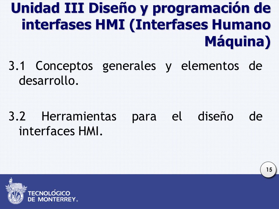 Unidad III Diseño y programación de interfases HMI (Interfases Humano Máquina)