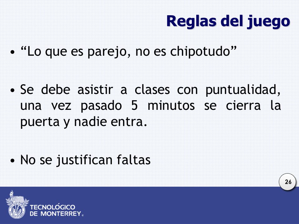 Reglas del juego Lo que es parejo, no es chipotudo