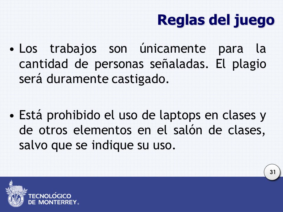 Reglas del juego Los trabajos son únicamente para la cantidad de personas señaladas. El plagio será duramente castigado.
