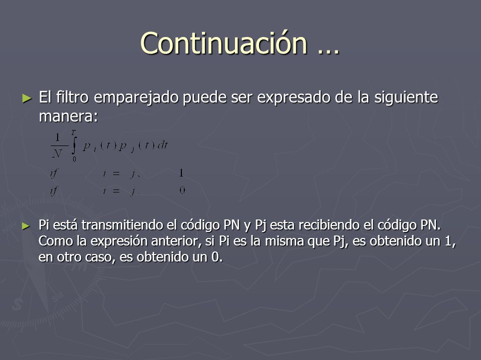 Continuación … El filtro emparejado puede ser expresado de la siguiente manera: