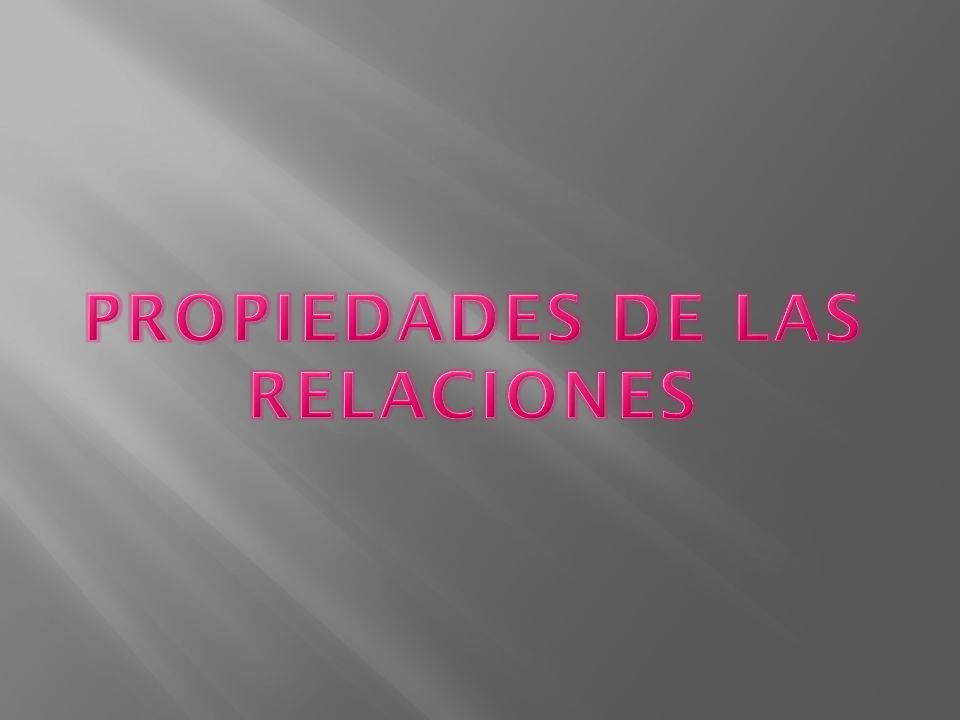 Propiedades de las relaciones