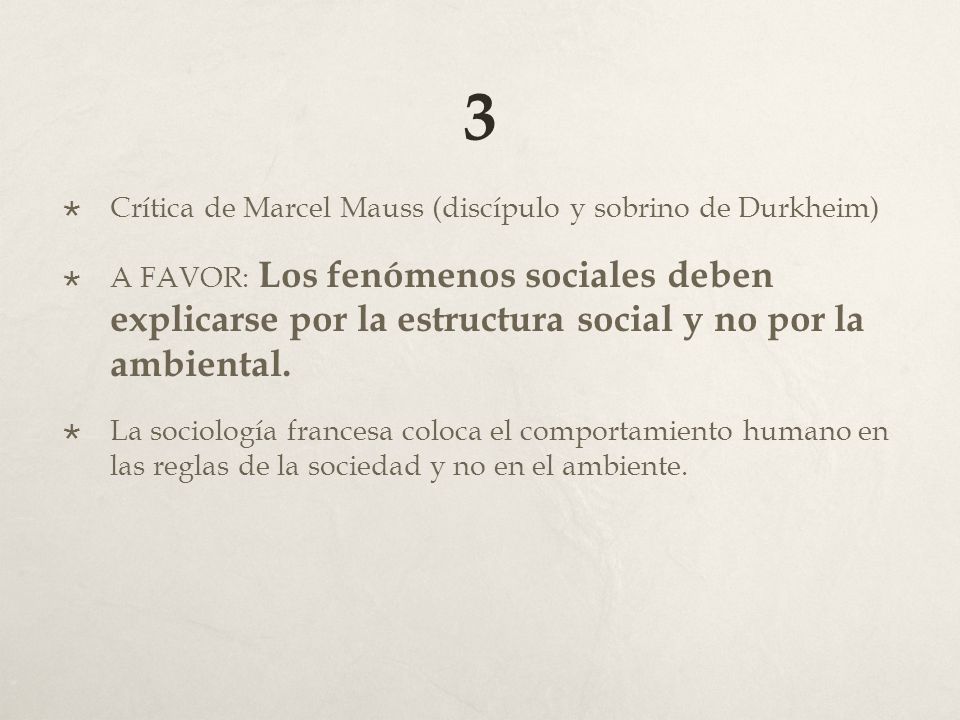 3 Crítica de Marcel Mauss (discípulo y sobrino de Durkheim)