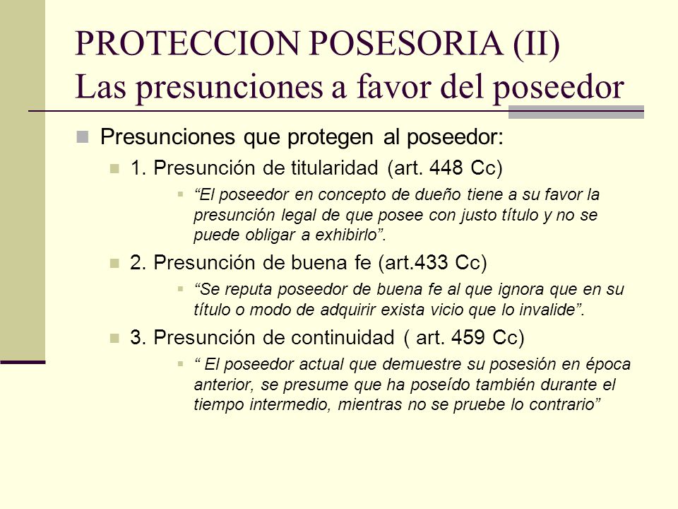 PROTECCION POSESORIA (II) Las presunciones a favor del poseedor