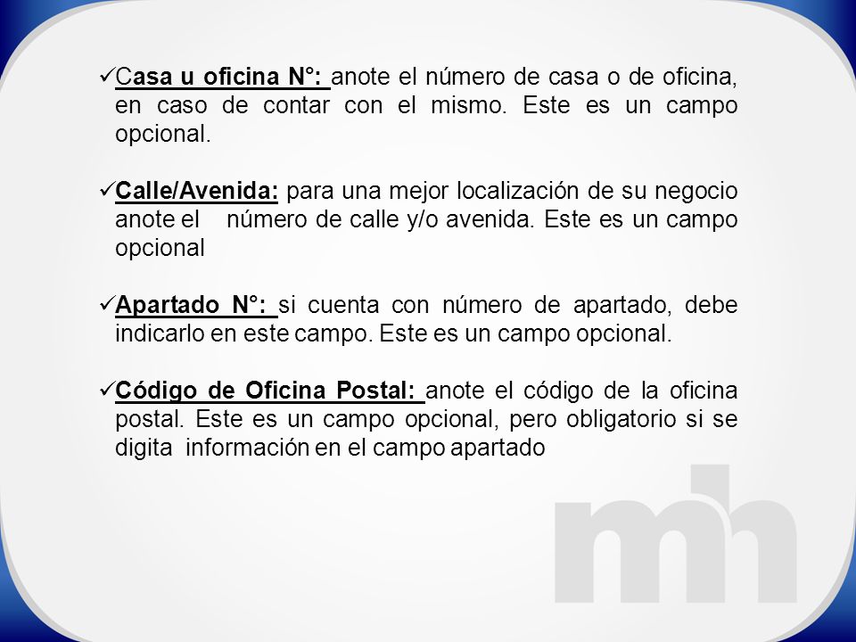 Casa u oficina N°: anote el número de casa o de oficina, en caso de contar con el mismo. Este es un campo opcional.