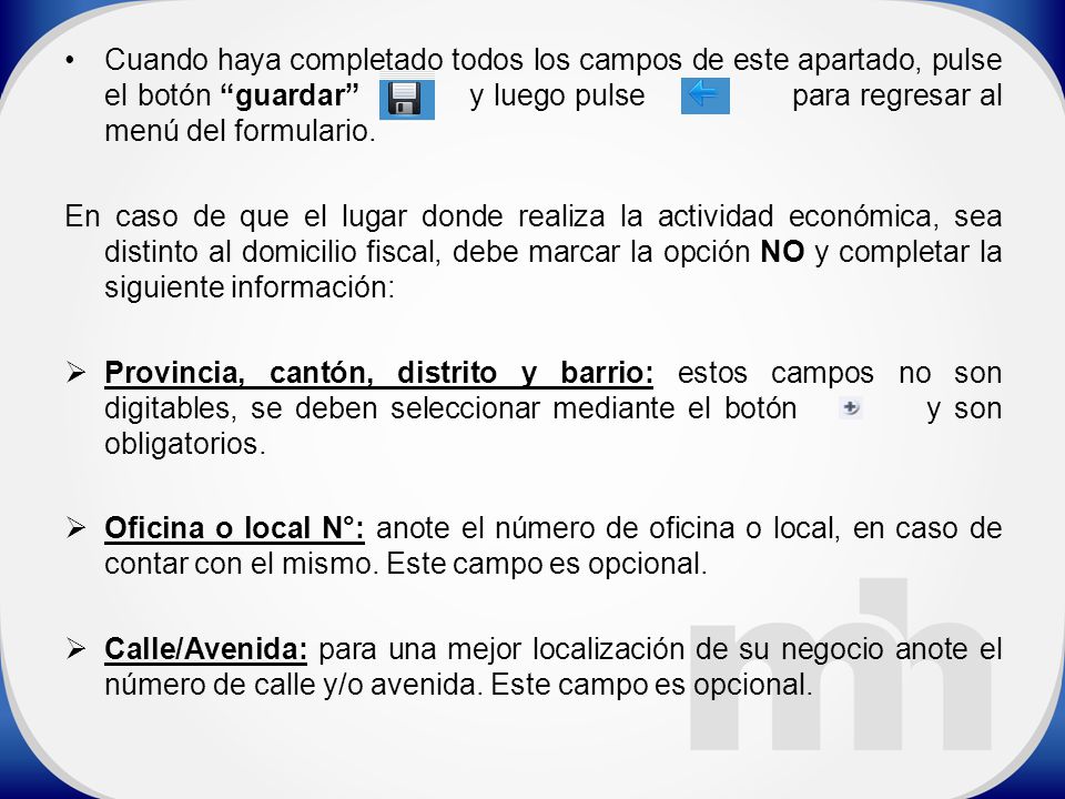 Cuando haya completado todos los campos de este apartado, pulse el botón guardar y luego pulse para regresar al menú del formulario.