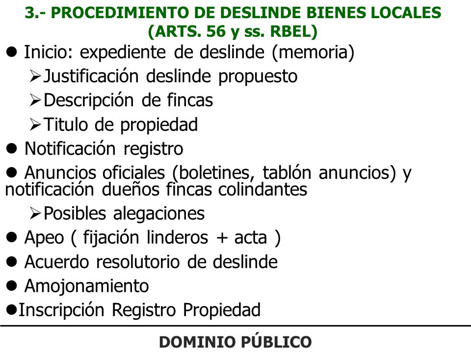 3.- PROCEDIMIENTO DE DESLINDE BIENES LOCALES (ARTS. 56 y ss. RBEL)