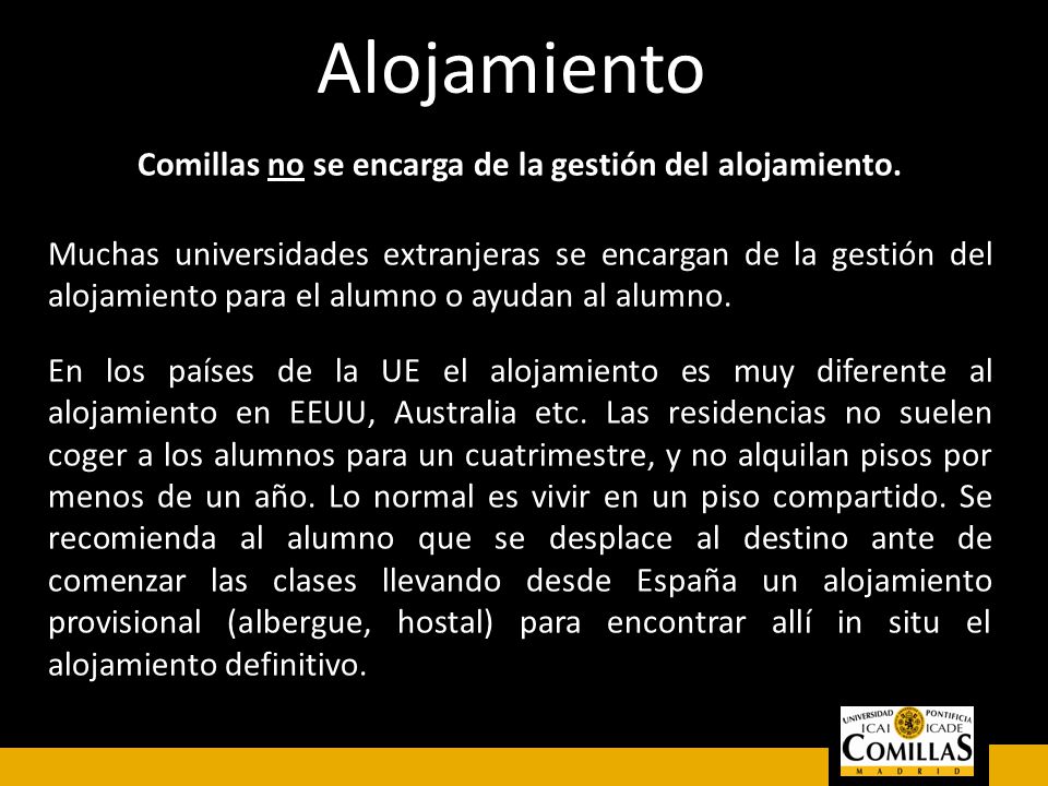 Comillas no se encarga de la gestión del alojamiento.