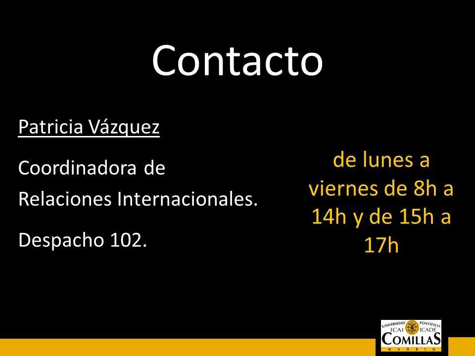 de lunes a viernes de 8h a 14h y de 15h a 17h