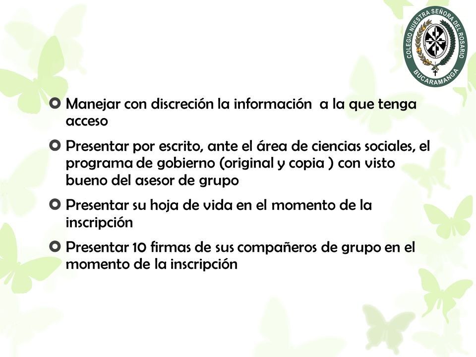Manejar con discreción la información a la que tenga acceso