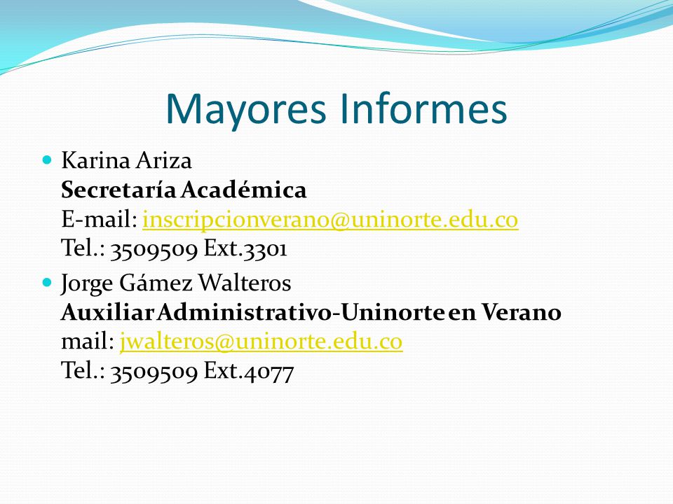 Mayores Informes Karina Ariza Secretaría Académica   Tel.: Ext