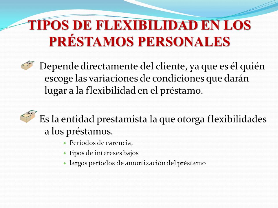 TIPOS DE FLEXIBILIDAD EN LOS PRÉSTAMOS PERSONALES