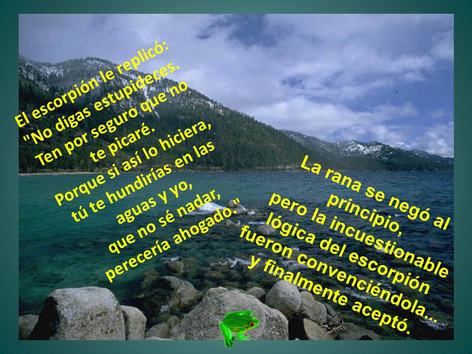 Porque si así lo hiciera, tú te hundirías en las aguas y yo,